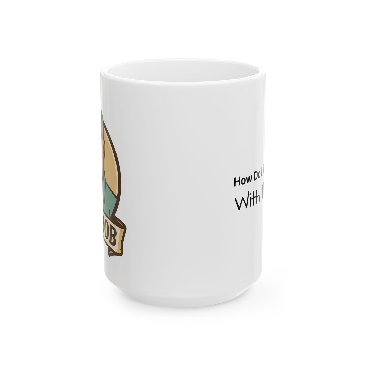 DewBob Mug — “With Bourbon” Edition