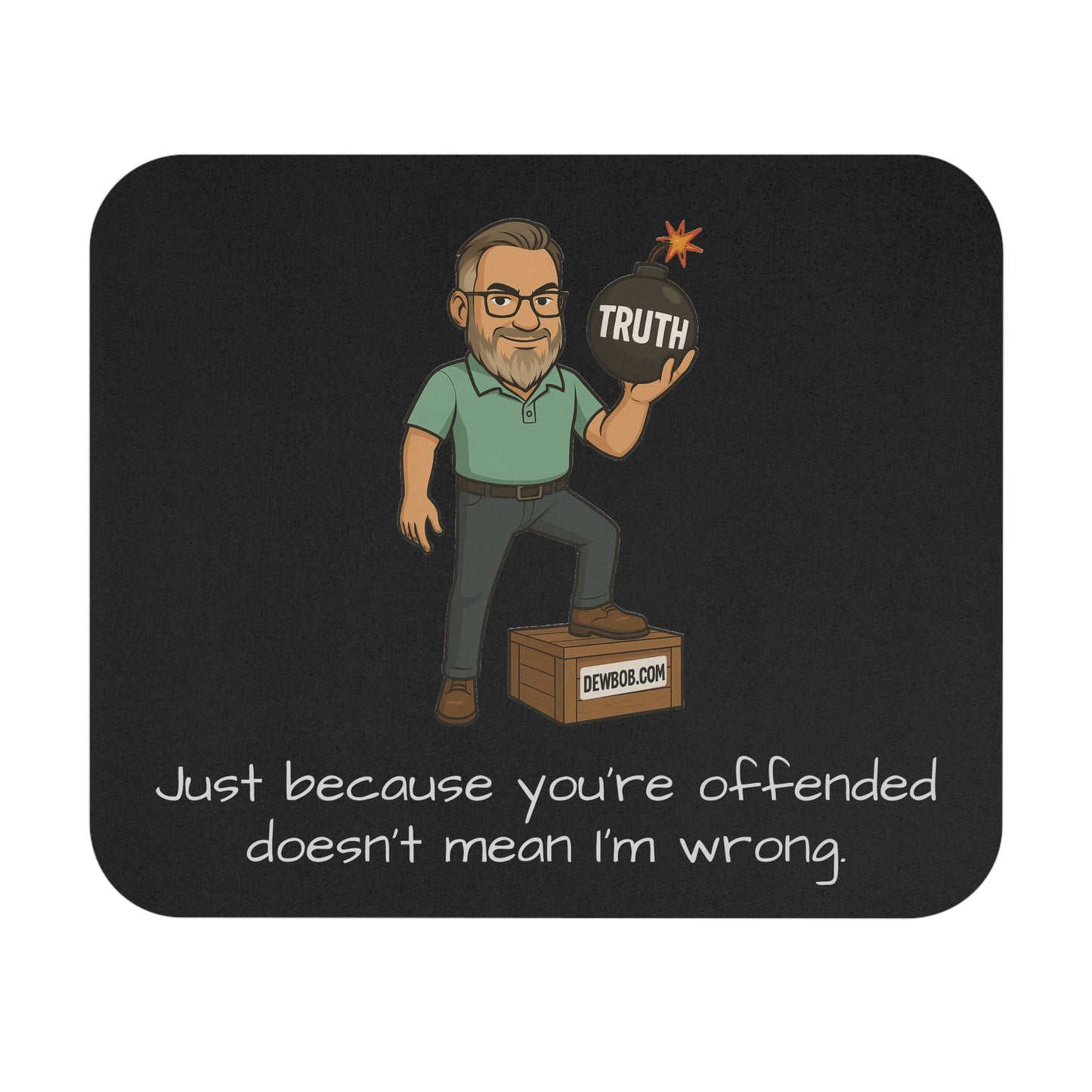 Truth Bomb Mouse Pad – For Offended Fingers