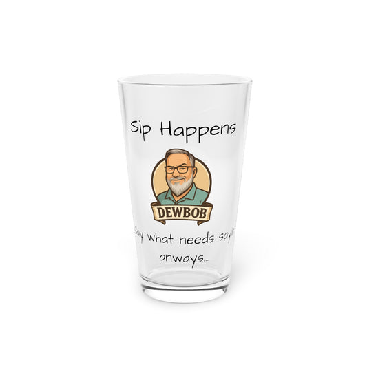 DewBob Pint Glass – “Sip Happens” Edition